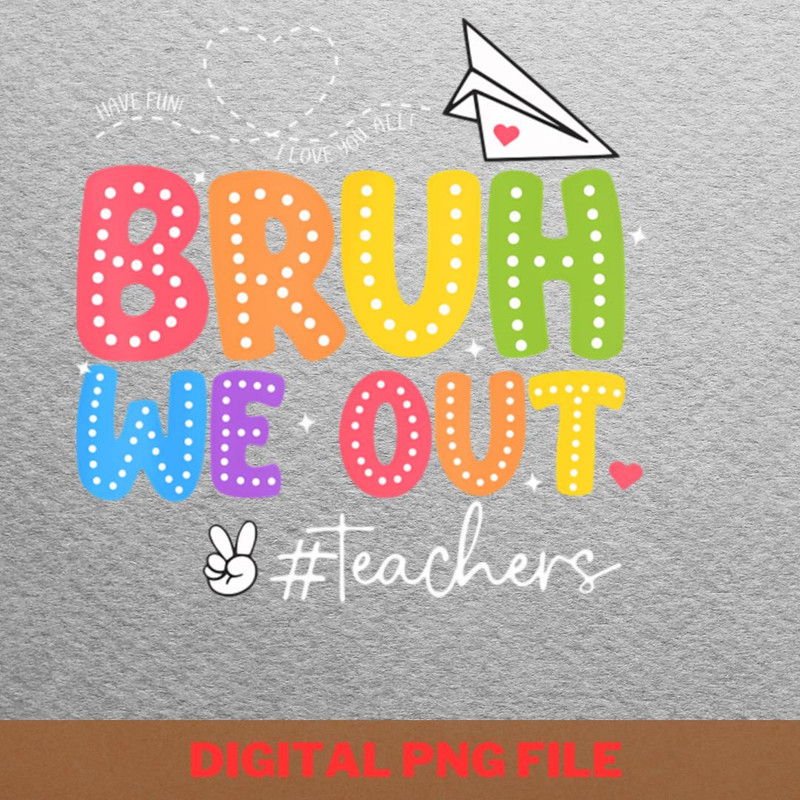 Bruh We Out Paintballing PNG, Bruh We Out PNG, Graduation Day Digital Png Files.jpg