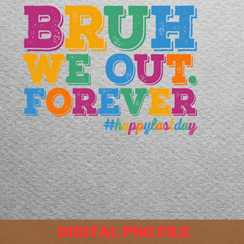 Bruh We Out Skateboarding PNG, Bruh We Out PNG, Graduation Day Digital Png Files.jpg