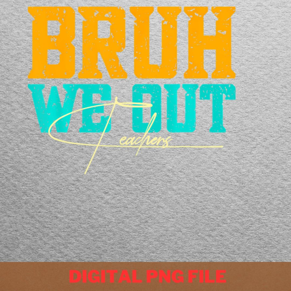 Bruh We Out Sleigh Riding PNG, Bruh We Out PNG, Graduation Day Digital Png Files.jpg