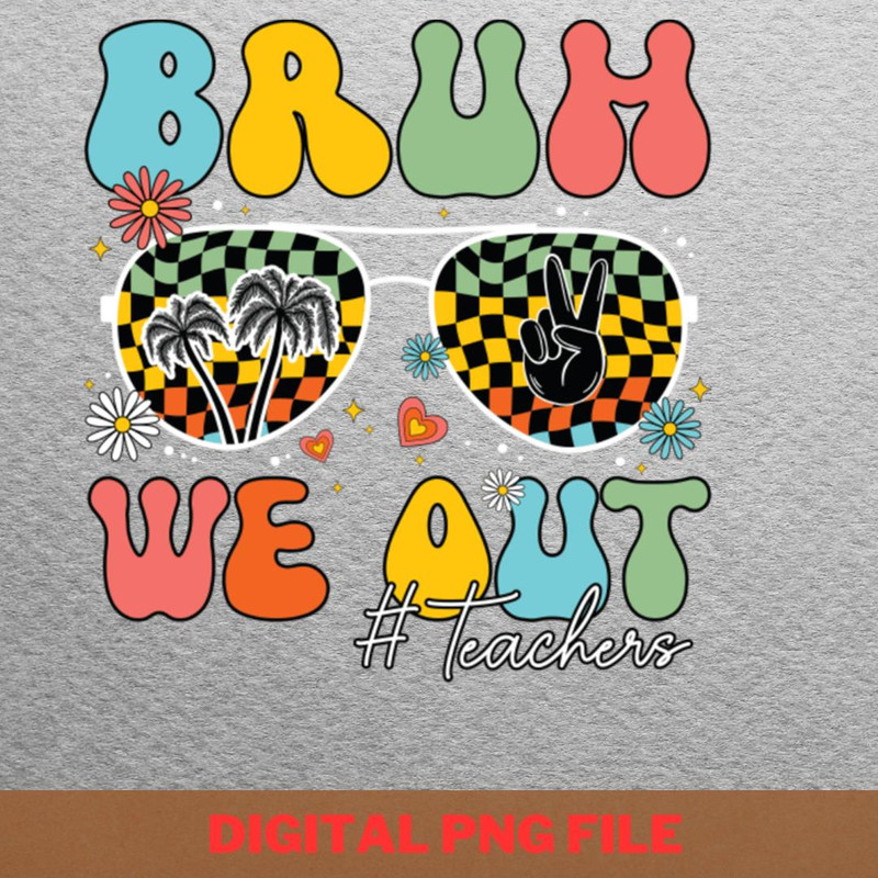 Bruh We Out Trout Fishing PNG, Bruh We Out PNG, Graduation Day Digital Png Files.jpg