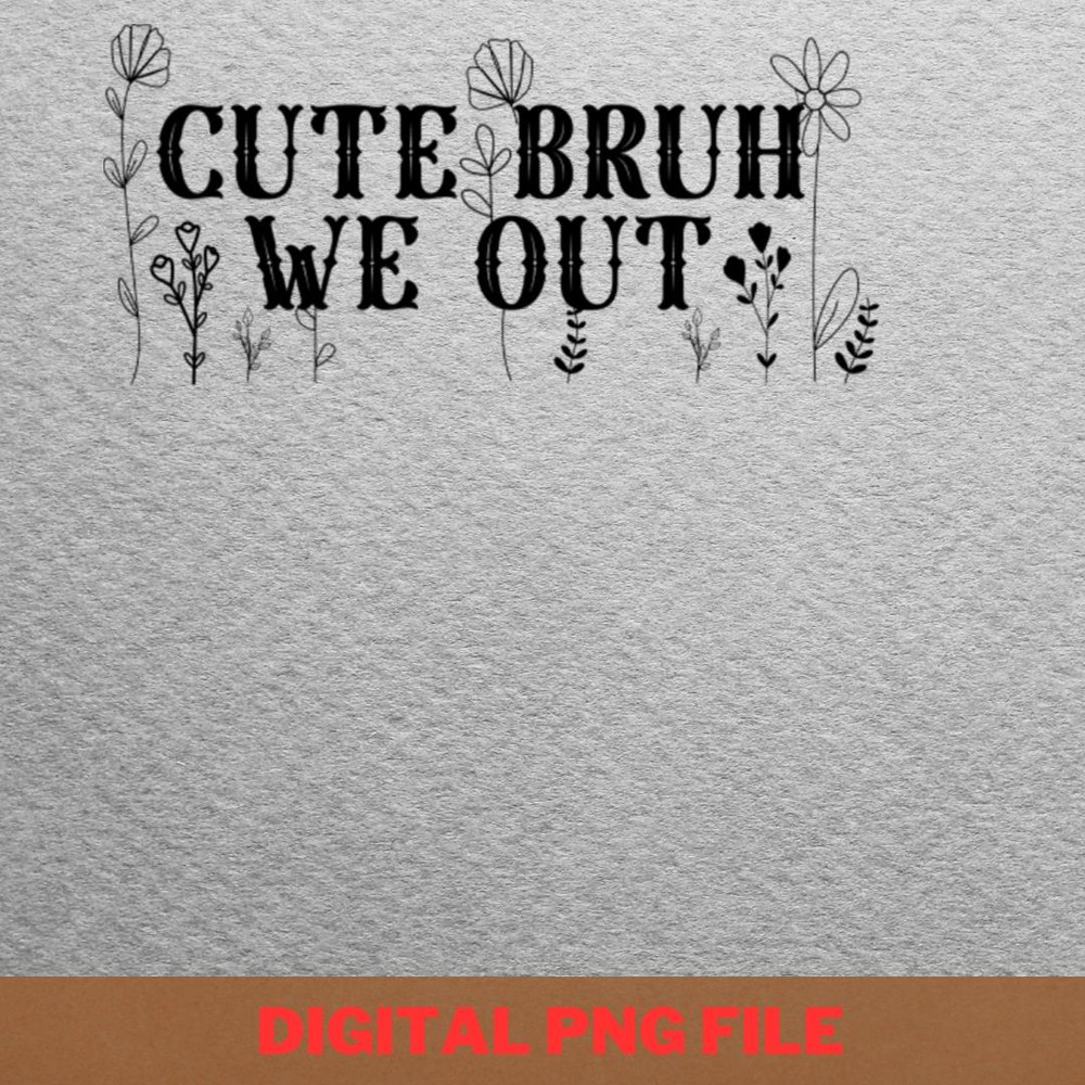 Bruh We Out Vlogging PNG, Bruh We Out PNG, Graduation Day Digital Png Files.jpg