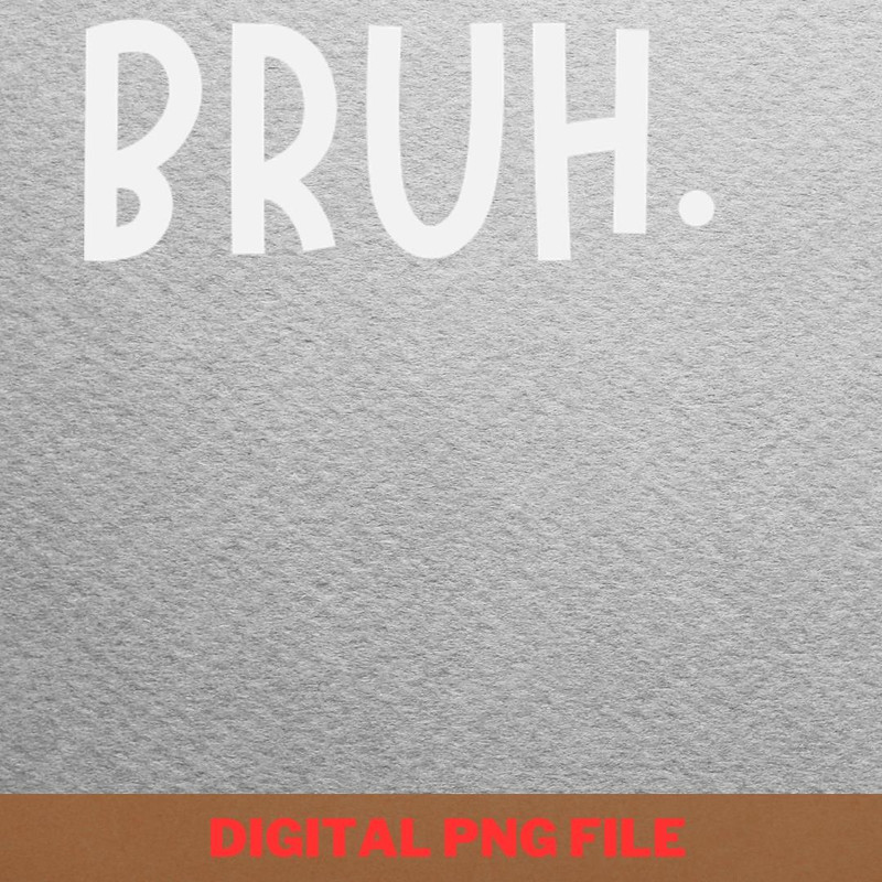 Bruh We Out Watching PNG, Bruh We Out PNG, Graduation Day Digital Png Files.jpg