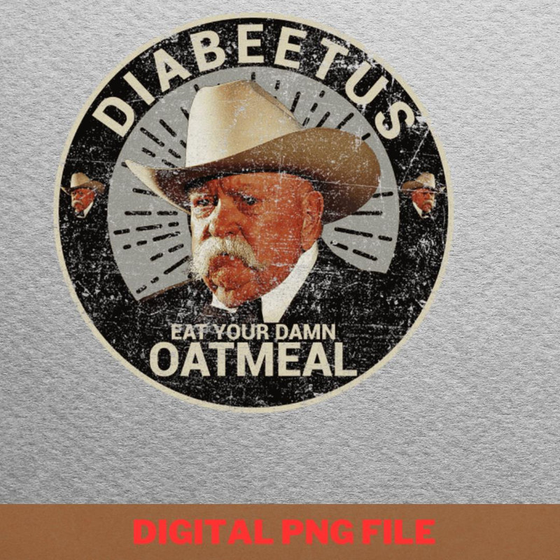 Diabeetus Freedom Apparel PNG, Diabeetus PNG, Wilford Brimley Digital Png Files.jpg