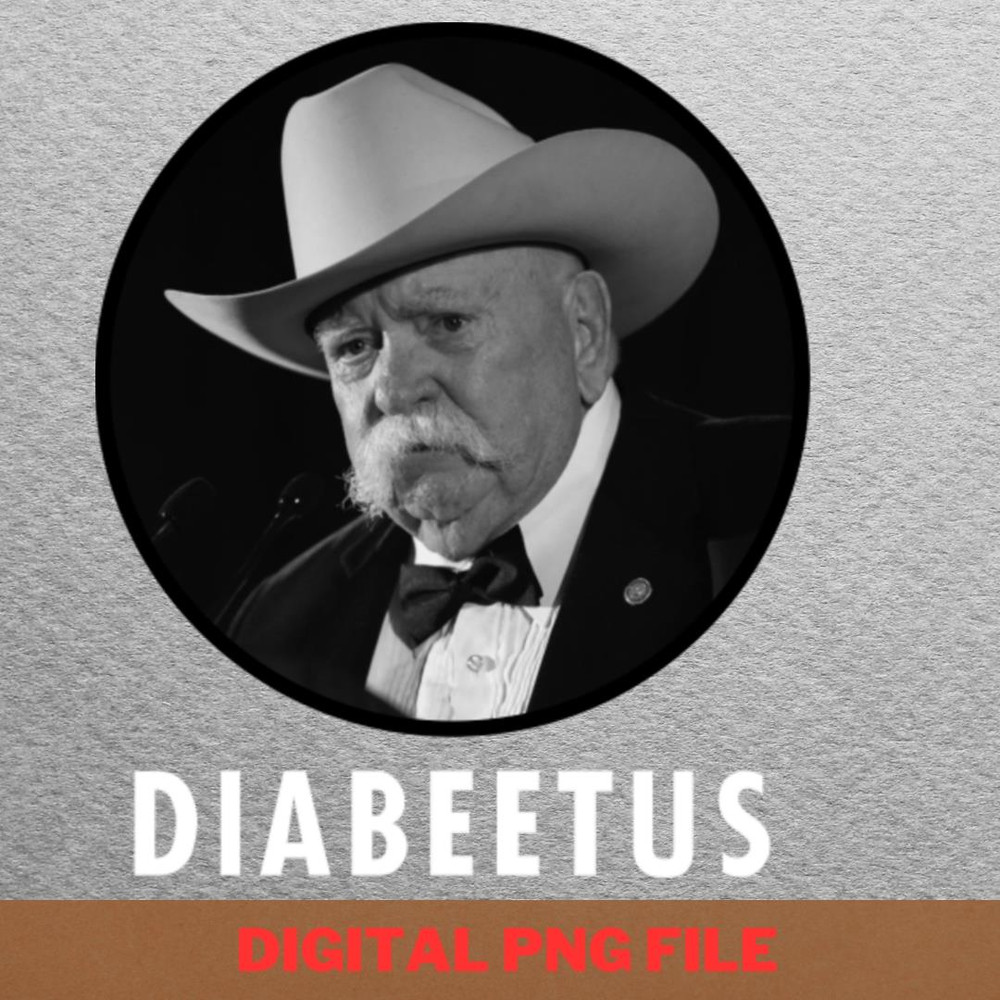 Diabeetus Support Wear PNG, Diabeetus PNG, Wilford Brimley Digital Png Files.jpg