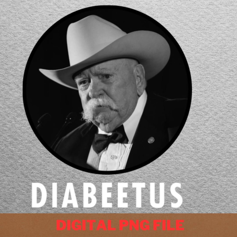 Diabeetus Support Wear PNG, Diabeetus PNG, Wilford Brimley Digital Png Files.jpg