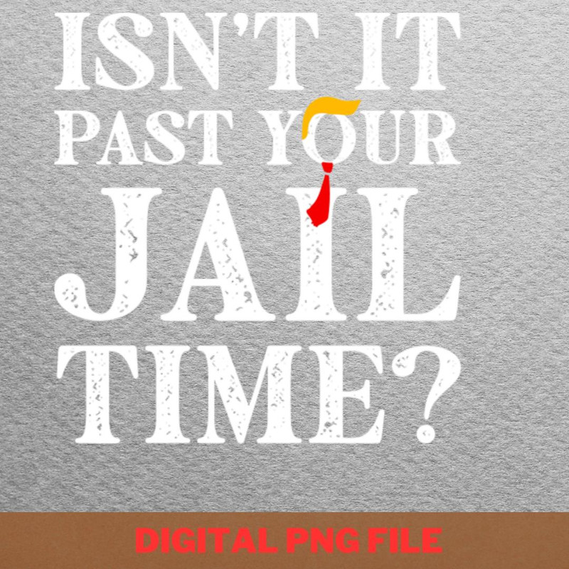 Jail Trump Bailiff PNG, Jail Trump PNG, Donald Trump Digital Png Files.jpg