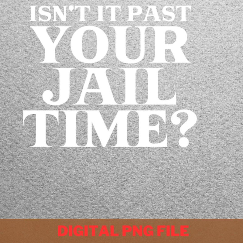 Jail Trump Confined PNG, Jail Trump PNG, Donald Trump Digital Png Files.jpg