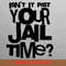Jail Trump Enforcement PNG, Jail Trump PNG, Donald Trump Digital Png Files.jpg