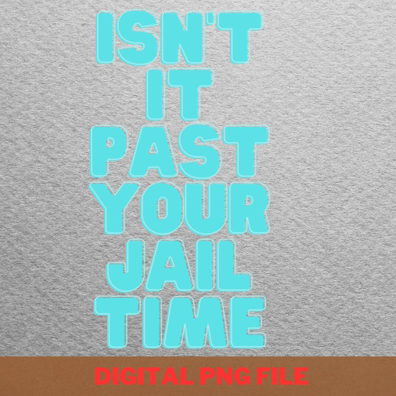 Jail Trump Prosecute PNG, Jail Trump PNG, Donald Trump Digital Png Files.jpg