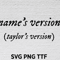 1922 Custom Names Version Svg Png Ttf Taylors Version Font Ttf Imagepng.png