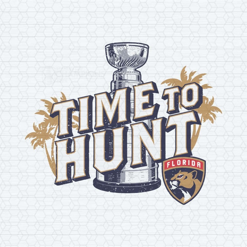 Time To Hunt Stanley Cup Champions Florida Hockey SVG.jpg