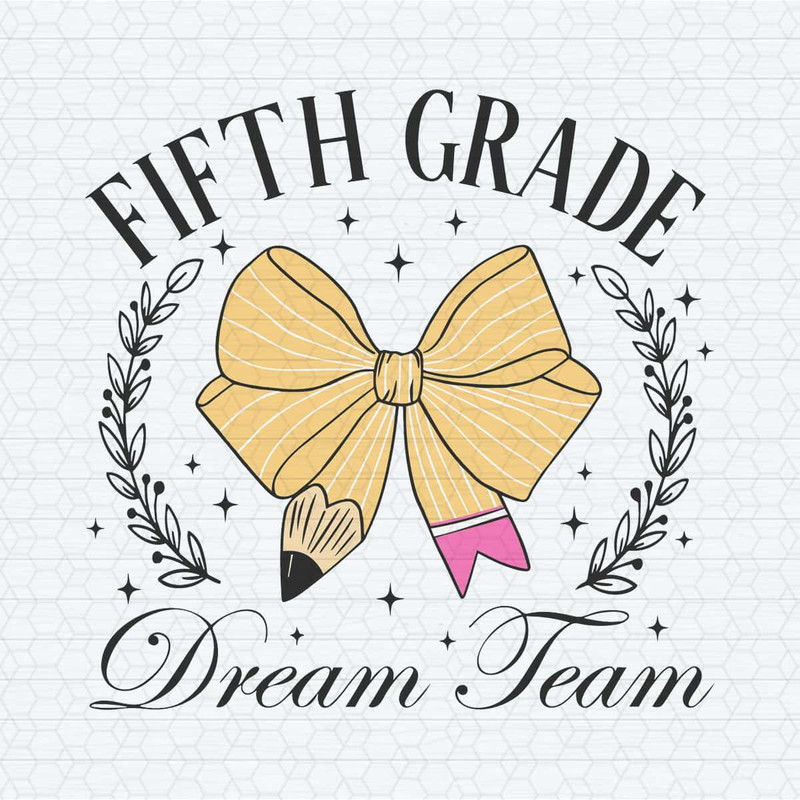ChampionSVG-Fifth-Grade-Dream-Team-Pencil-Coquette-Bow-SVG.jpg