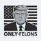ChampionSVG-Only-Felons-Trump-Voting-For-Trump-Meme-SVG.jpg