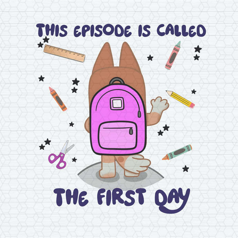 Bluey Bingo This Episode Is Called The First Day PNG.jpg