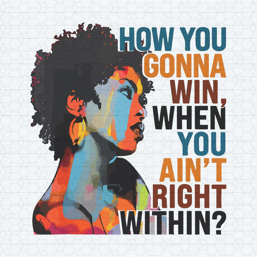 How You Gonna Win When You Aint Right Within PNG.jpg