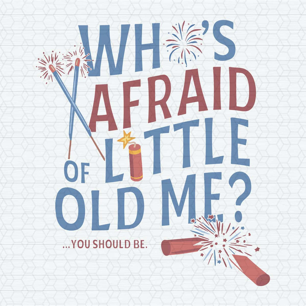 ChampionSVG-Who's-Afraid-Of-Little-Old-Me-Taylor-Swift-4th-Of-July-SVG.jpg