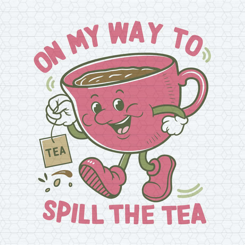 ChampionSVG-On-My-Way-To-Spill-The-Tea-SVG.jpg