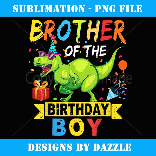 Brother of the Birthday Boy TRex RAWR Dinosaur Birthday boy - Vintage Sublimation PNG Download