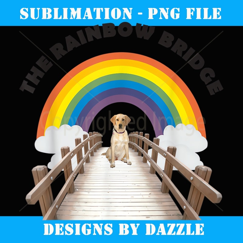 Labrador Bridge THE RAINBOW BRIDGE YELLOW LABRADOR RETRIEVER - Signature Sub | Inspire ...