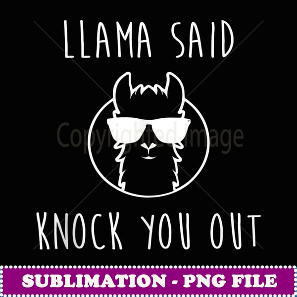 Llama Said Knock You Ou Funny Gifs Men Women -