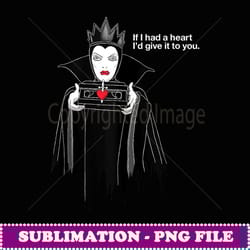 disney villains evil queen if i had a hear -