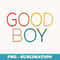 Pocket Good-Boy, Daddy's-Boy, LGBT Gay Pride,Community Pride - Digital Sublimation Download File
