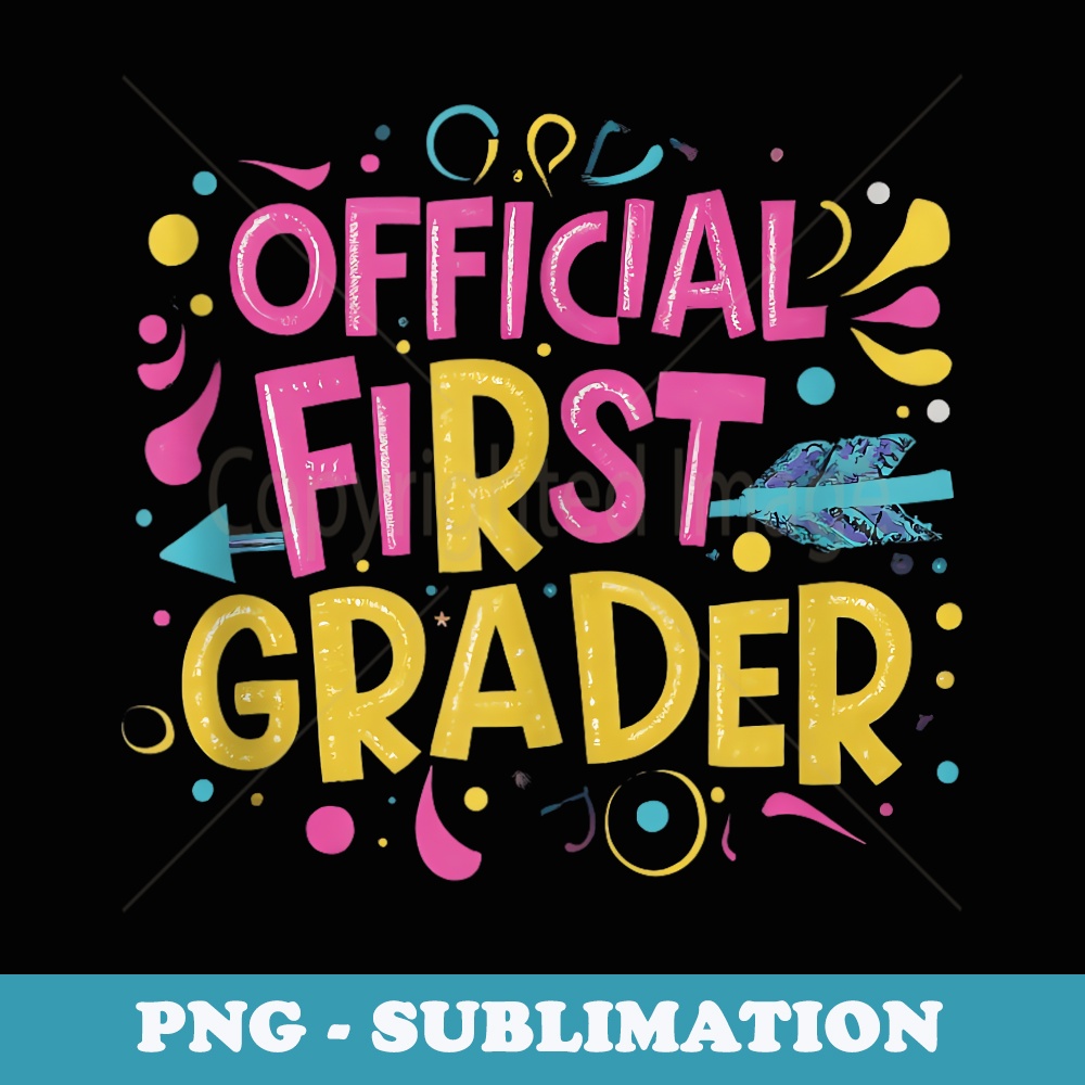Official First Grade Back to School 1st Grade School - PNG Sublimation Digital Download