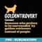 Goldentrovert Definition Funny Golden Retriever Dog Lover - Professional Sublimation Digital Download