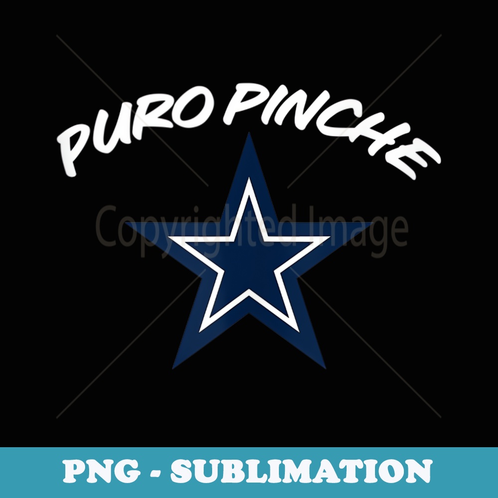 Simple u201CPURO PINCHE Cowboysu201D Graphic - Digital Sublimation Download File