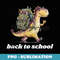 Dinosaure - Back To School - Artistic Sublimation Digital File