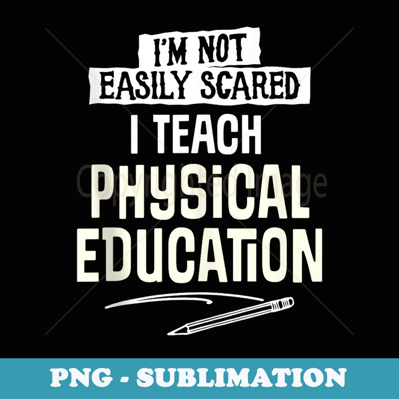Humorous Physical Education Teacher for and Me - Aesthetic Sublimation Digital File