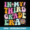 In My Third Grade Era Back To School 3rd Grade Teacher - Digital Sublimation Download File
