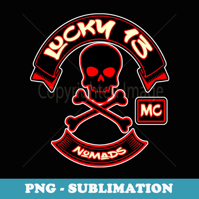 Lucky 13 MC Nomads Spoof Biker Club Design - High-Resolution PNG Sublimation File