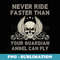 Never Ride Faster Than Your Guardian Angel Can Fly - on Back - Special Edition Sublimation PNG File