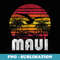 Vintage Retro Maui Hawaii 70s 80s Surf T - Digital Sublimation Download File