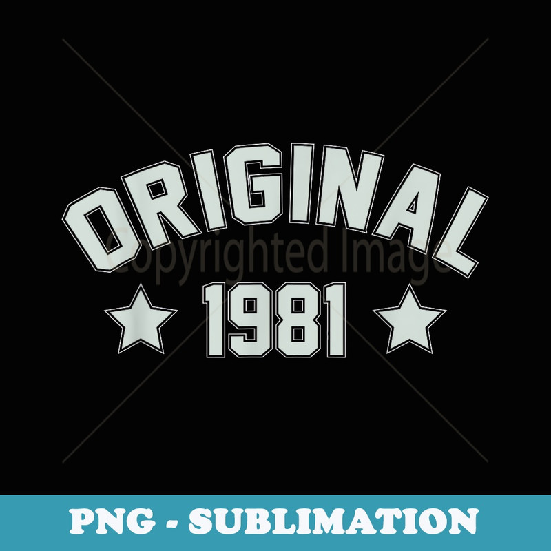 36th Birthday Original 1981, Born In - Creative Sublimation PNG Download