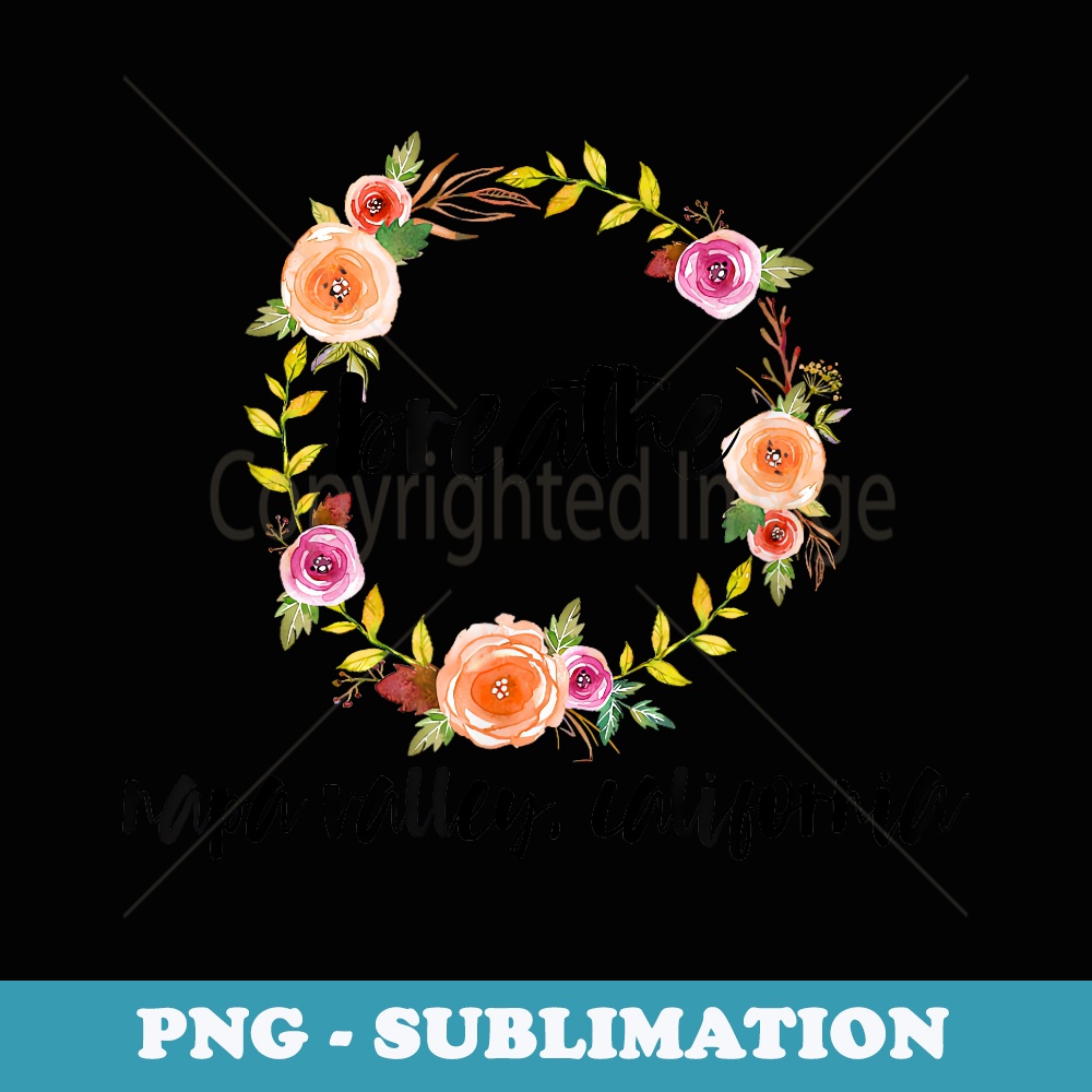 s Breathe T Napa Valley California Wine Tasting - Vintage Sublimation PNG Download