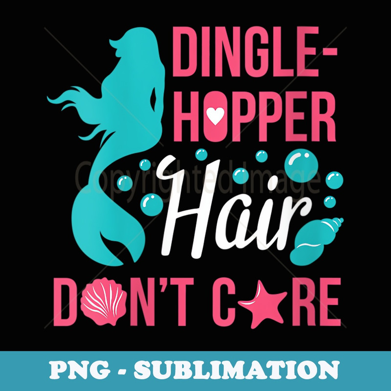 s Dinglehopper Hair Dont Care Funny Mermaid - Retro PNG Sublimation Digital Download