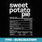 Sweet Potato Pie Nutrition Facts Thanksgiving Christmas Food - Signature Sublimation PNG File
