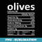Olives Nutrition Funny Thanksgiving Costume Food Christmas - Premium Sublimation Digital Download