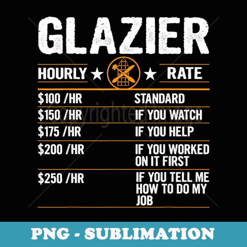 Funny Glazier Hourly Rate Labor Rates Glazier Co-workers - Retro PNG Sublimation Digital Download