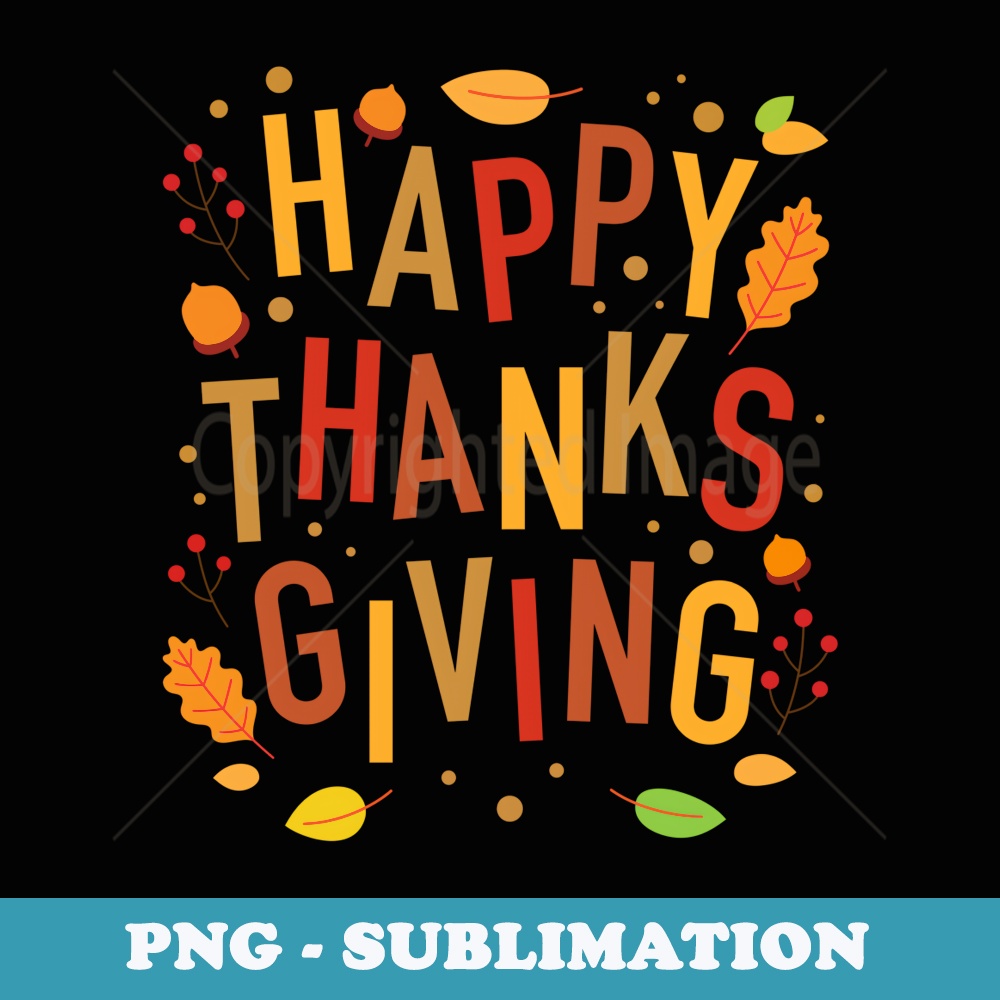 Fall Color Cute Adorable Happy Thanksgiving Design - Instant PNG Sublimation Download