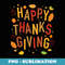 Fall Color Cute Adorable Happy Thanksgiving Design - Instant PNG Sublimation Download
