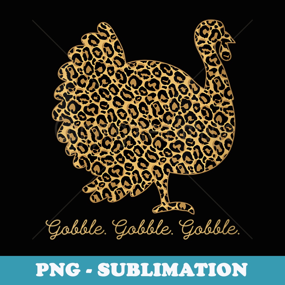 s Leopard Print Turkey Thanksgiving Fall Autumn Gobble - PNG Transparent Sublimation File