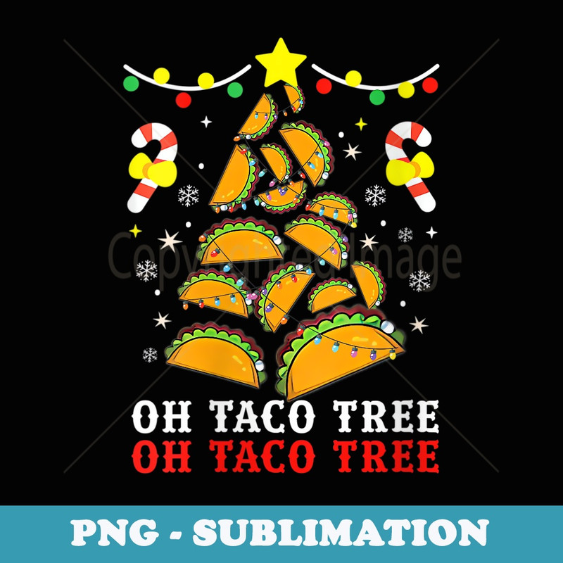 s Oh Taco Tree Christmas Cute Xmas Mexican Food Lover - Professional Sublimation Digital Download