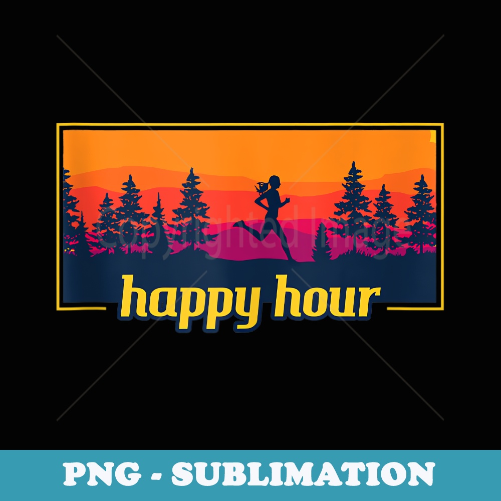 Happy Hour Running Woman Running Runner - Instant PNG Sublimation Download