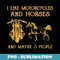 Funny I Like Motorcycles And Horses And Maybe 3 People - Instant Sublimation Digital Download