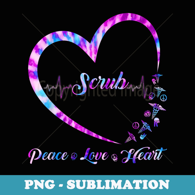 Funny Heart Peace Love Heal Scrub Life Nurse Future Nurse - Artistic Sublimation Digital File
