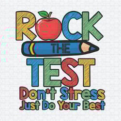 testing day rock the test don't stress just do your best png