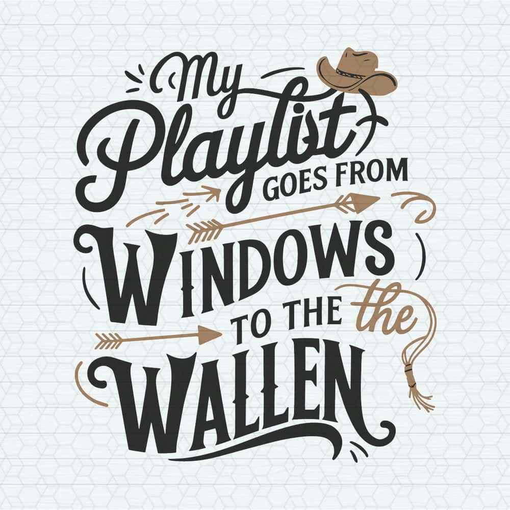 ChampionSVG-My-Playlist-Goes-From-The-Wallen-SVG.jpg